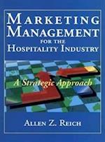 Marketing Management for the Hospitality Industry: – A Strategic Approach
