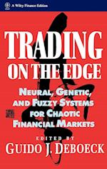 Trading On the Edge – Neural, Genetic and Fuzzy Systems for Chaotic Financial Markets