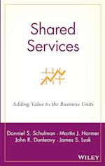 Shared Services:  Adding Value to the Business Units