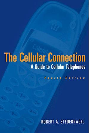 The Cellular Connection – A Guide to Cellular Telephones 4e