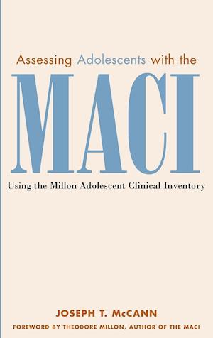 Assessing Adolescents with the MACI – Using the Million Adolescent Clinical Inventory
