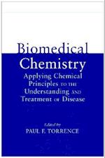 Biomedical Chemistry – Applying Chemical Principles to the Understanding and Treatment of Disease