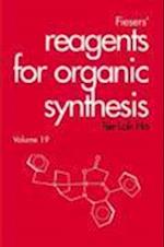 Fiesers' Reagents for Organic Sythesis V19