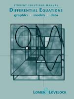 Student Solutions Manual to accompany Differential Equations: Graphics, Models, Data