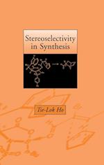 Stereoselectivity in Synthesis