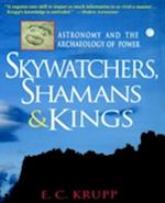 Skywatchers, Shamans & Kings