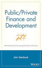 Public/Private Finance & Development – Methodology Deal Structuring, Developer Solicitation