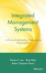 Integrated Management Systems – A Practical Approach to Transforming Organizations