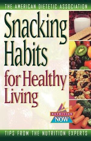 Snacking Habits for Healthy Living