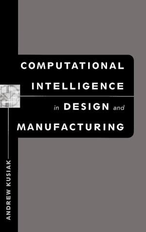 Computational Intelligence in Design and Manufactu Manufacturing