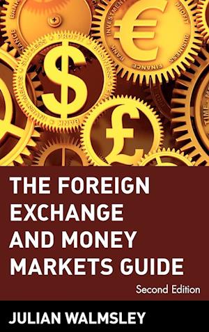 The Foreign Exchange and Money Markets Guide 2e