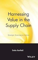 Harnessing Value in the Supply Chain – Strategic Sourcing in Action