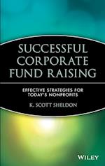 Successful Corporate Fund Raising – Effective Strategies for Today's Nonprofits