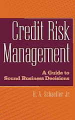 Credit Risk Management – A Guide to Sound Business  Decisions