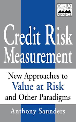 Credit Risk Measurement – New Approaches to Value at Risk & Other Paradigms