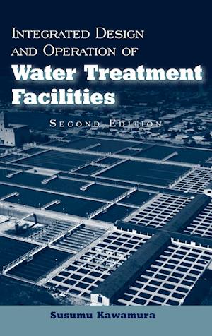Integrated Design and Operation of Water Treatment Facilities 2e