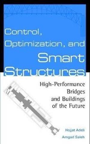 Control, Optimization & Smart Structures – High–Performance Bridges & Buildings of the Future
