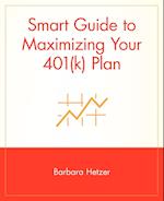 Smart Guide to Maximizing Your 401(k) Plan