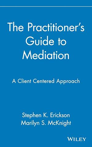 The Practitioner's Guide to Mediation