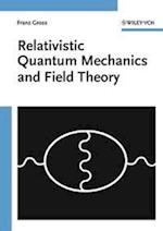 Relativistic Quantum Mechanics and Field Theory