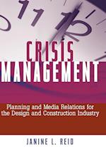 Crisis Management – Planning & Media Relations for  the Design & Construction Industry
