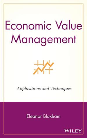 Economic Value Management – Applications and Techniques
