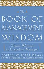 The Book of Management Wisdom – Classic Writings by Legendary Managers