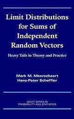 Limit Distributions for Sums of Independent Random  Vectors – Heavy Tails in Theory and Practice