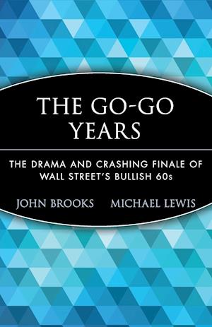 The Go–Go Years – The Drama & Crashing Finale of Wall Street's Bullish 60s (Paper)