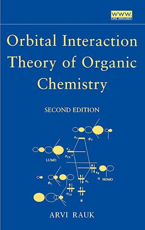 Orbital Interaction Theory of Organic Chemistry