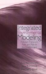 Integrated Environmental Modeling – Pollutant Transport, Fate and Risk in the Environment