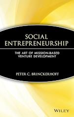 Social Entrepreneurship:  The Art of Mission–Based  Venture Development