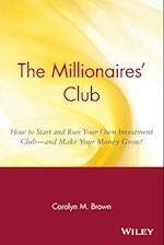 The Millionaires' Club – How to Start and Run Your  Own Investment Club & Make Your Money Grow