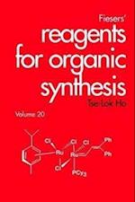 Fieser's Reagents for Organic Synthesis V20