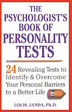 The Psychologists's Book of Personality Tests – 24 Revealing Tests to Identify & Overcome Your Personal Barriers to a Better Life