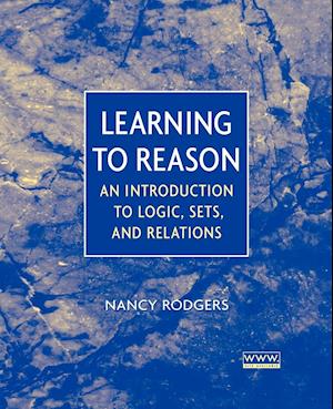 Learning to Reason – An Introduction to Logic, Sets and Relations