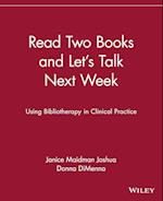 Read Two Books & Lets Talk Next Week – Using Bibliotherapy in Clinical Practice