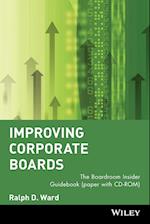 Improving Corporate Boards – The Boardroom Insider  Guidebook
