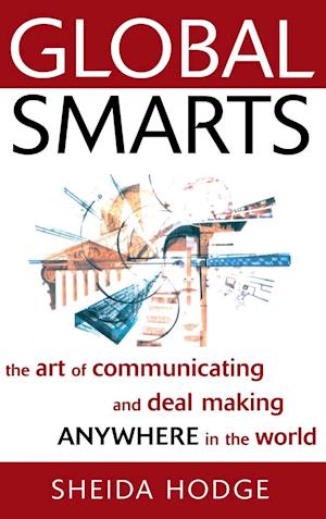 Global Smarts – The Art of Communicating & Deal Making Anywhere in the World