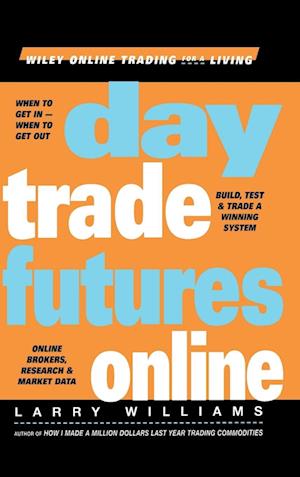 Day Trade Futures Online – Build, Test & Trade a Winning System