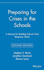 Preparing for Crises in the Schools – A Manual for Building School Crisis Response Teams 2e