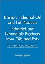 Bailey's Industrial Oil and Fat Products 6e V 6 – Industrial and Consumer Nonedible Products from Oils and Fats