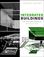 Integrated Buildings – The Systems Basis of Architecture