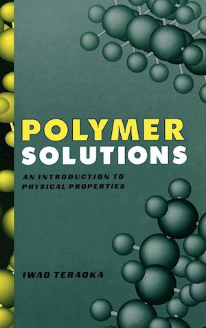 Polymer Solutions – An Introduction to Physical Properties