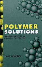 Polymer Solutions – An Introduction to Physical Properties