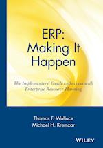 The Implementers' Guide to Success With Enterprise Success with Enterprise Resource Planning