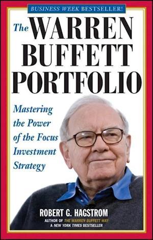 The Warren Buffett Portfolio – Mastering the Power  of the Focus Investment Strategy