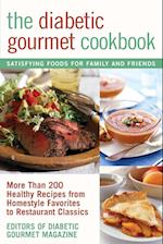 The Diabetic Gourmet Cookbook – More Than 200 Healthy Recipes from Homestyle Favorites to Restaurant Classics