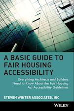 A Basic Guide to Fair Housing Accessibility – Everything Architects & Builders Need to Know About the Fair Housing Act Accessibility Guideline
