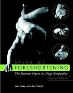 Atlas of Foreshortening – The Human Figure in Deep Perspective 2e